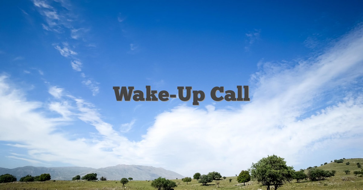 Wake-Up Call
