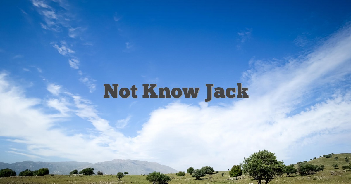 Not Know Jack